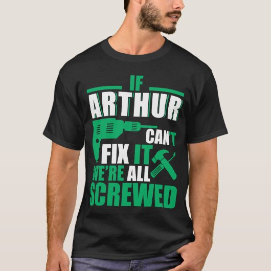Arthur Can Fix All Funny T-shirt (Voorkant)