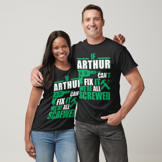 Arthur Can Fix All Funny T-shirt (Unisex)