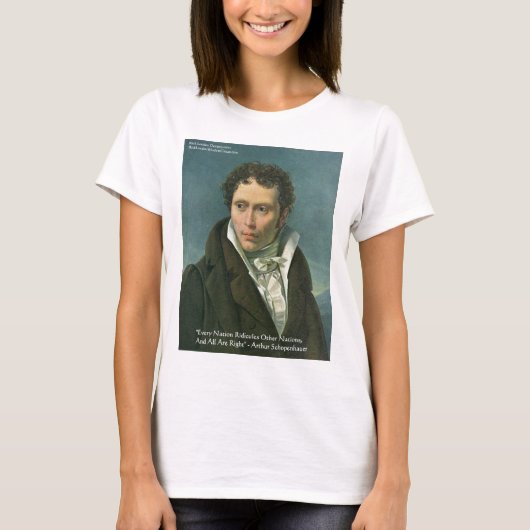 Arthur Schopenhauer "Nations Ridicule" citaat Gift T-shirt (Voorkant)