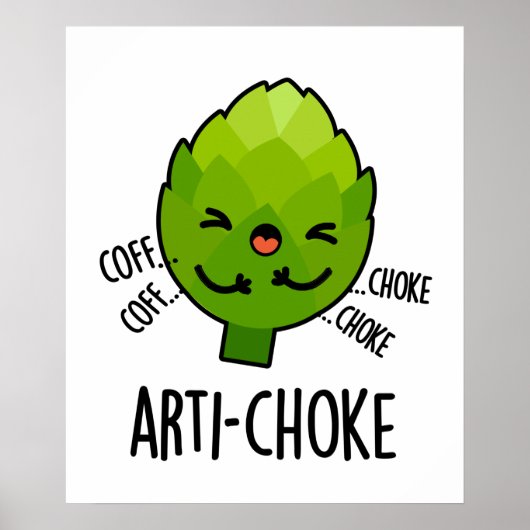 Arti-choke Funny Veggie Artichoke Pun Poster (Voorkant)