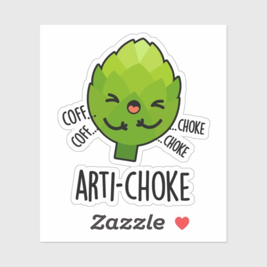 Arti-choke Funny Veggie Artichoke Pun Sticker (Vel)