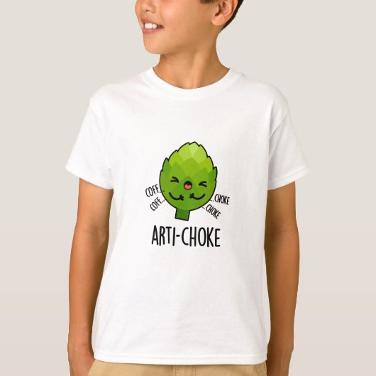 Arti-choke Funny Veggie Artichoke Pun T-shirt (Voorkant)
