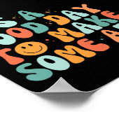 Artiest Quote is een goede dag om kunst te maken Poster (Hoek)