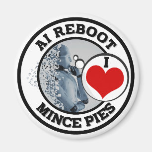 Artificial Intelligence (AI) - I Love Mince Pies Magneet