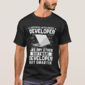 Artificial Intelligence Developer Like Other But S T-shirt (Voorkant)