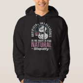 Artificial Intelligence Is No Match For Natural St Hoodie (Voorkant)