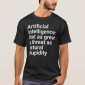 "Artificial Intelligence: Not as great a threat as T-shirt (Voorkant)