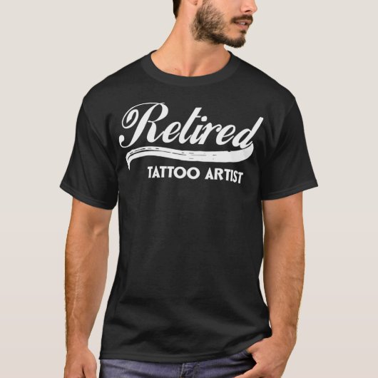 Artist van Tattoo in ruste Funny Retirement Party  T-shirt (Voorkant)