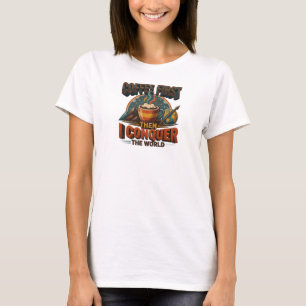 Artistiek COFFIE EERST DAN DE WERELD VEROVEREN Mot T-shirt