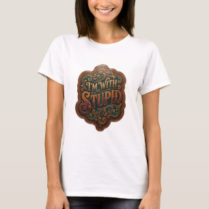 Artistiek goud IK BEN MET EEN STOMMERD T-shirt met