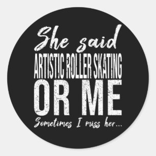 Artistiek Rolschaatsen grappig citaat Ronde Sticker
