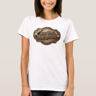 Artistiek Roze LESS TALK MORE BOTTLES Citat Shirt
