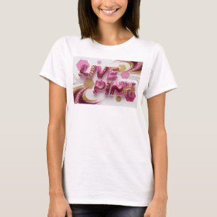 Artistiek Roze LIVE PINK Artistiek Motief T-shirt