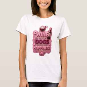 Artistiek Roze WIJN EN HONDEN BRENGEN ME GELUK T-shirt