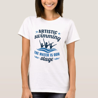 Artistiek Zwemmen Gesynchroniseerd Water Is Ons Po T-shirt