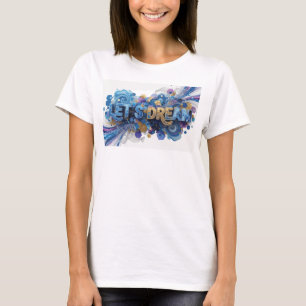 Artistieke Blauwe LET'S DREAM Statement T-shirt