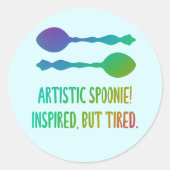 Artistieke Spoonie! Geïnspireerd, maar gespannen.  Ronde Sticker (Voorkant)