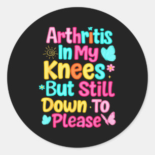 Artritis in mijn knieën maar nog steeds bereid om ronde sticker