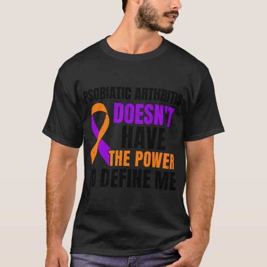 Artritis psoriatica heeft niet de kracht om te def t-shirt (Voorkant)