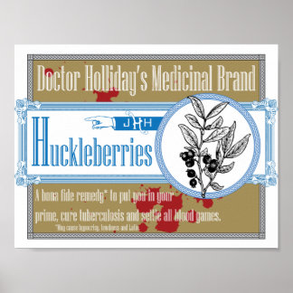 Arts Holliday's Medicinal Brand Huckleberries Poster