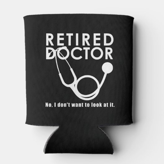 Arts in ruste met Stethoscoop en Sassy Funny Quote Blikjeskoeler (Achterkant)