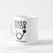 Arts in ruste met Stethoscoop en Sassy Funny Quote Koffiemok (Voorkant links)