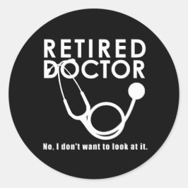 Arts in ruste met Stethoscoop en Sassy Funny Quote Ronde Sticker