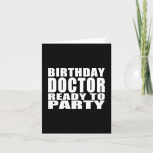 Artsen : Birthday Doctor Ready to Party Kaart