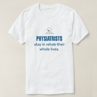 Artsen blijven in Rehab T-Shirt