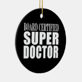 Artsen die partij zijn : Board Certified Super Doc Keramisch Ornament (Rechts)