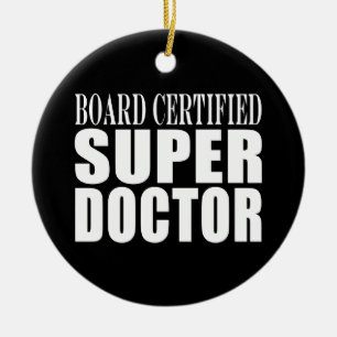 Artsen die partij zijn : Board Certified Super Doc Keramisch Ornament