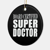 Artsen die partij zijn : Board Certified Super Doc Keramisch Ornament (Links)