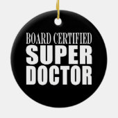 Artsen die partij zijn : Board Certified Super Doc Keramisch Ornament (Achterkant)