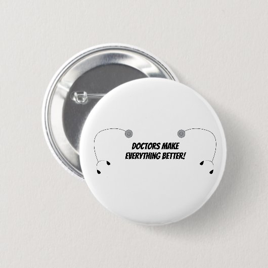 Artsen maken alles beter grappig en personaliseren ronde button 5,7 cm (Voorkant /achterkant)