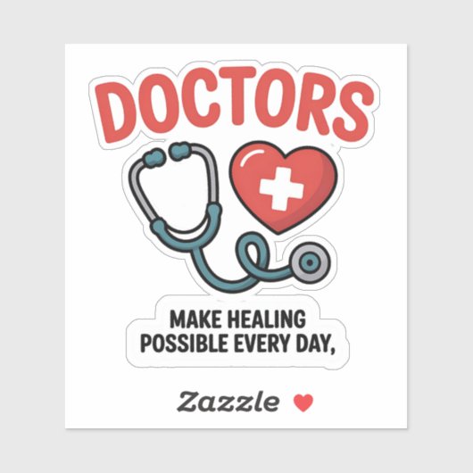 Artsen maken elke dag genezing mogelijk sticker (Vel)