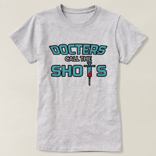 Artsen noemen de schoten - Funny Vrouw Doctor T-Sh T-shirt (Design voorkant)