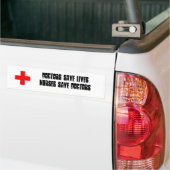 Artsen redden levens - Verpleegsters redden dokter Bumpersticker (Op Truck)