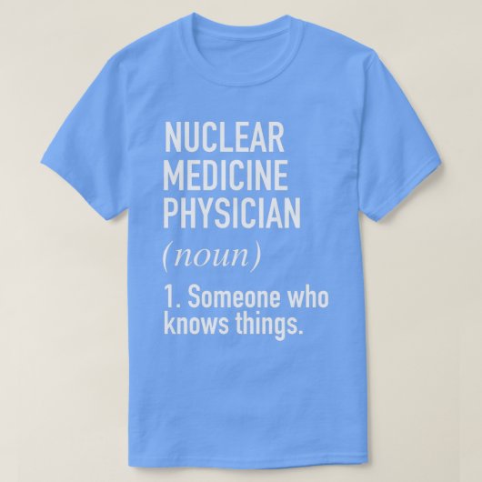 Artsen voor nucleaire geneeskunde Funny Definition T-shirt (Design voorkant)