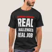 Artsenassistent Real Job gecertificeerde PA T-shirt (Voorkant)