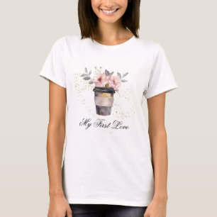 *~* Artsy Coffee to go my first love Floral Rozen T-shirt