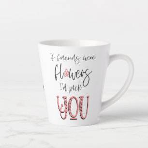 Artsy Floral Typography Friendship Quote Name Latte Mok