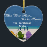 ARUBA, DE CARIBBEAN-BEACH LOVER GIFT ORNAMENT<br><div class="desc">Als we hier zijn... We zijn thuis... . Schattige Ornament die je op je eigen speciale manier kunt personaliseren! BEACH LOVERS GIFT... .  Versiering voor de speciale mensen in je leven! ARUBA</div>