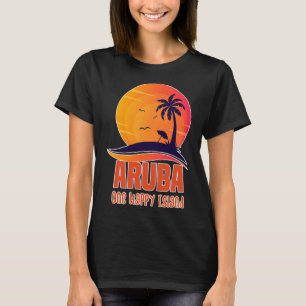 Aruba One Happy Island Beauful Sunset Beach T-shirt