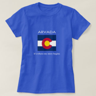Arvada: Het is waar mijn verhaal begint T-shirt