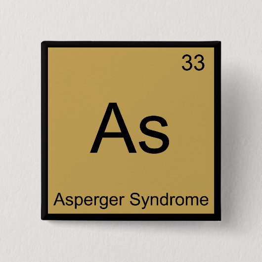 As - Asperger Syndrome Funny Chemistry Element T-s Vierkante Button 5,1 Cm (Voorkant)