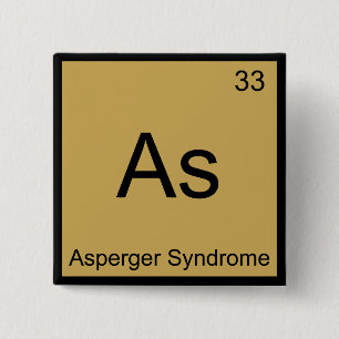 As - Asperger Syndrome Funny Chemistry Element T-s Vierkante Button 5,1 Cm