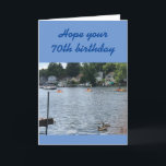 AS BEAUTIFUL AS A DAY AT THE LAKE **70th**BIRTHDAY Kaart<br><div class="desc">IF IT IS TIME TO SAY HAPPY 70th BIRTHDAY** TO A FRIEND OR FAMILY Member AND THEY MAY LOVE THE LAKE OR LIVE AT THE LAKE... THIS CARD IS JUST FOR HIM OR HER FOR SURE. AND IF YOU WISH CHANGE THE VERSE FOR SURE:) THANKS FOR STOPPING BY 1 OF...</div>
