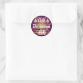 As Chill as Autumn Air Ronde Sticker (Tas)