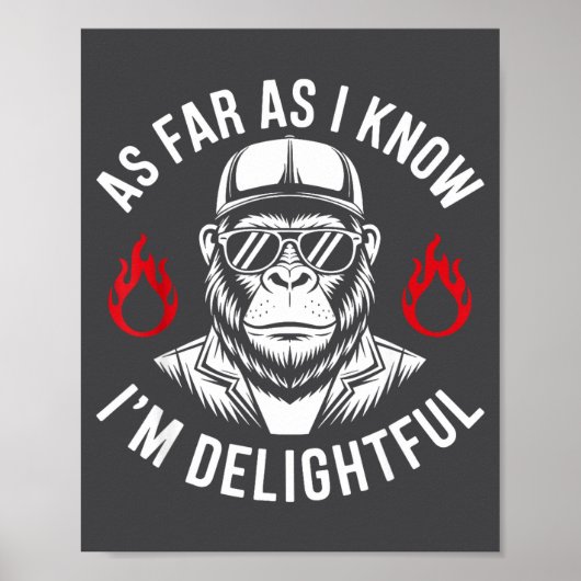 As Far As I Know I'm Delightful Funny Monkey Quote Poster (Voorkant)