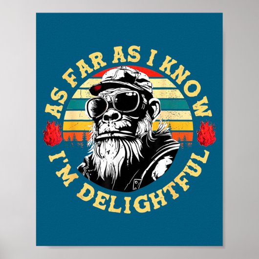 As Far As I Know I'm Delightful Funny Monkey Sayin Poster (Voorkant)